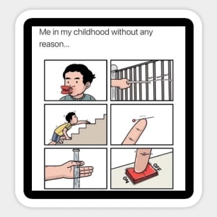 Childhood activities we all did - meme Sticker